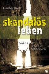 Skandalös leben - Günter Kretz