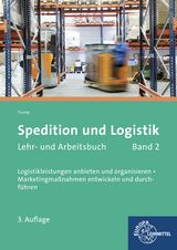 Spedition und Logistik, Lehr- und Arbeitsbuch Band 2 - Egon Hartmut Trump