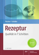 Rezeptur - Qualität in 7 Schritten - Ulrike Fischer, Katrin Schüler