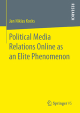 Political Media Relations Online as an Elite Phenomenon - Jan Niklas Kocks