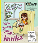 Mein ganzes Jahr mit Annika - Das Kalender-Tagebuch für deine Gedanken und Gefühle - Sigrun Eder, Petra Rebhandl-Schartner