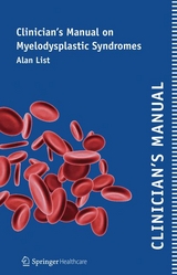 Clinician's Manual on Myelodysplastic Syndromes -  Alan List