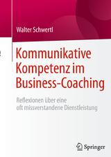 Kommunikative Kompetenz im Business-Coaching - Walter Schwertl