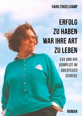 Erfolg zu haben, war ihre Art zu leben - Hans Engelkamp