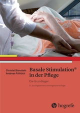 Basale Stimulation® in der Pflege - Christel Bienstein, Andreas Fröhlich