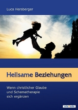 Heilsame Beziehungen - Luca Hersberger