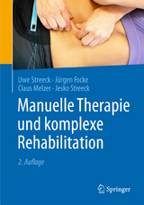 Manuelle Therapie und komplexe Rehabilitation - Streeck, Uwe; Focke, Jürgen; Melzer, Claus; Streeck, Jesko