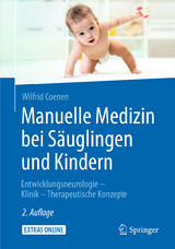 Manuelle Medizin bei Säuglingen und Kindern - Coenen, Wilfrid