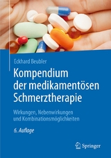 Kompendium der medikamentösen Schmerztherapie - Eckhard Beubler