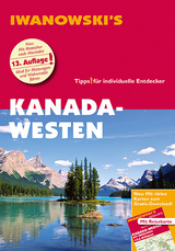 Kanada-Westen - Reiseführer von Iwanowski - Auer, Kerstin; Srenk, Andreas