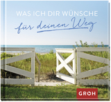 Was ich dir wünsche für deinen Weg - 