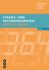 Finanz- und Rechnungswesen - Vertiefungen - Daniel Brodmann, Marcel Bühler, Ernst Keller, Boris Rohr