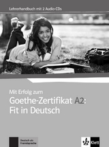 Mit Erfolg zum Goethe-Zertifikat A2: Fit in Deutsch - Anni Fischer-Mitziviris, Sylvia Janke-Papanikolaou, Karin Karin Vavatzandis