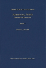 Aristoteles,‚Politik‘ / Bücher 1, 3, 7 und 8 - Christian Mueller-Goldingen