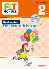 FiT FÜR DIE SCHULE: Das kann ich! Rechnen bis 100. 2. Klasse - Tonte, Andrea