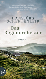 Das Regenorchester - Hansjörg Schertenleib