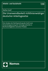 Die Unanwendbarkeit richtlinienwidriger deutscher Arbeitsgesetze - Stefan Greif