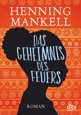 Das Geheimnis des Feuers - Henning Mankell