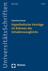 Hypothetische Verträge im Rahmen des Schadensausgleichs - Giannina Kreutz