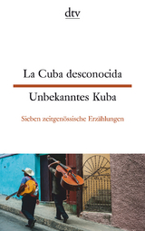 La Cuba desconocida Unbekanntes Kuba - 