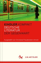 Kindler Kompakt: Deutsche Literatur der Gegenwart - 