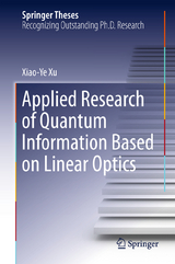 Applied Research of Quantum Information Based on Linear Optics - Xiaoye Xu