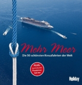 HOLIDAY Reisebuch: Mehr Meer - Astrid Jürgens, Oliver P. Mueller, Brigitte von Imhof, Wolfgang Spielhagen, Stefan Nink, Dagmar Zurek, Peter Kunz, Thomas Hernadi, Birgit Chlupacek, Reinhart Bünger