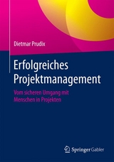 Erfolgreiches Projektmanagement - Dietmar Prudix