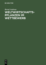 Weltwirtschaftspflanzen im Wettbewerb - Bernd Andreae