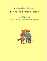 Kleine und große Tiere - Karl-Ludwig Täschner