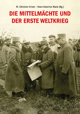 Die Mittelmächte und der Erste Weltkrieg - 