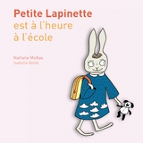 Petite Lapinette est à l'heure à l'école - Nathalie Michau, Isabelle Vallet