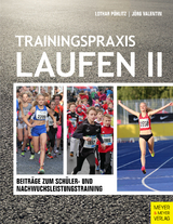 Trainingspraxis Laufen II - Lothar Pöhlitz, Jörg Valentin