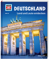 WAS IST WAS Band 126 Deutschland. Land und Leute entdecken - Andrea Weller-Essers