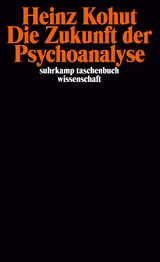 Die Zukunft der Psychoanalyse - Heinz Kohut