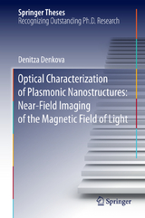 Optical Characterization of Plasmonic Nanostructures: Near-Field Imaging of the Magnetic Field of Light - Denitza Denkova