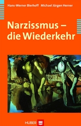 Narzissmus - die Wiederkehr -  Hans-Werner Bierhoff,  Michael J Herner