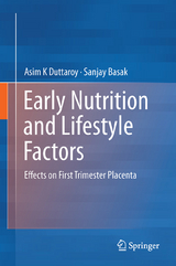 Early Nutrition and Lifestyle Factors - Asim K. Duttaroy, Sanjay Basak