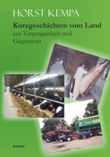 Kurzgeschichten vom Land aus Vergangenheit und Gegenwart - Horst Kempa