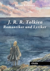J. R. R. Tolkien – Romantiker und Lyriker - Julian Eilmann