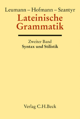 Lateinische Grammatik Bd. 2: Lateinische Syntax und Stilistik mit dem allgemeinen Teil der lateinischen Grammatik - Hofmann, J.B.