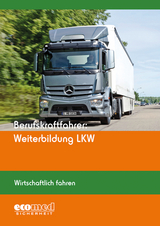 Berufskraftfahrer: Weiterbildung LKW (Wirtschaftlich fahren)