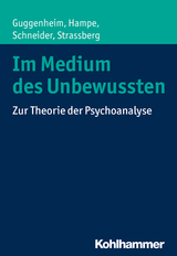 Im Medium des Unbewussten - Zwi Guggenheim, Michael Hampe, Peter Schneider, Daniel Strassberg