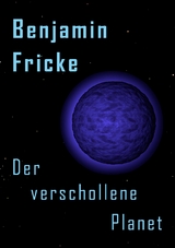 Der verschollene Planet - Benjamin Fricke