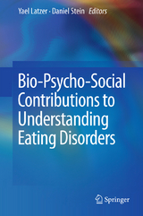 Bio-Psycho-Social Contributions to Understanding Eating Disorders - 