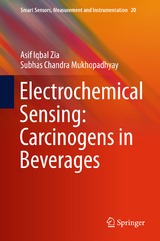 Electrochemical Sensing: Carcinogens in Beverages - Asif Iqbal Zia, Subhas Chandra Mukhopadhyay