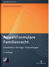 AnwaltFormulare Familienrecht - Börger, Ulrike; Bosch, Rainer; Heuschmid, Hermann