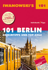 101 Berlin - Reiseführer von Iwanowski - Iwanowski, Michael