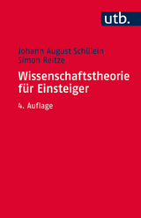 Wissenschaftstheorie für Einsteiger - Schülein, Johann August; Reitze, Simon