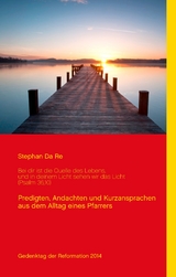 Bei dir ist die Quelle des Lebens, und in deinem Licht sehen wir das Licht (Psalm 36,10) - Stephan Da Re